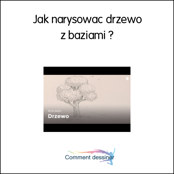 Jak narysować drzewo z baziami